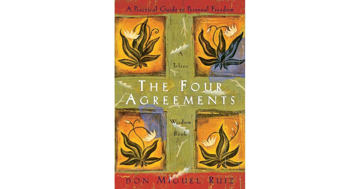 The Four Agreements: A Practical Guide to Personal Freedom by don Miguel Ruiz | Macy's