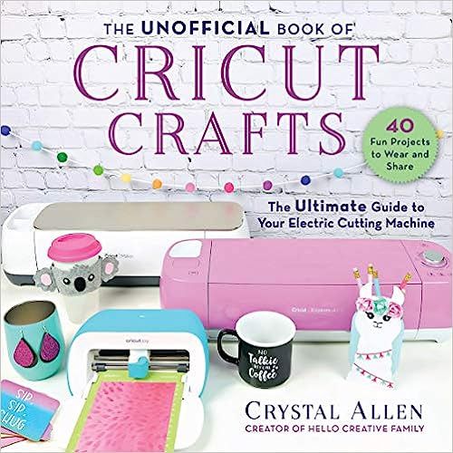 The Unofficial Book of Cricut Crafts: The Ultimate Guide to Your Electric Cutting Machine



Pape... | Amazon (US)