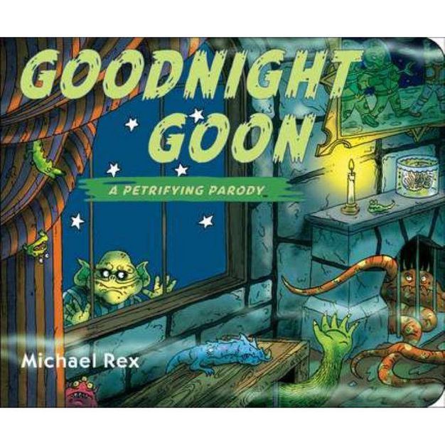 Goodnight Goon: A Petrifying Parody by Michael Rex (Board Book) | Target