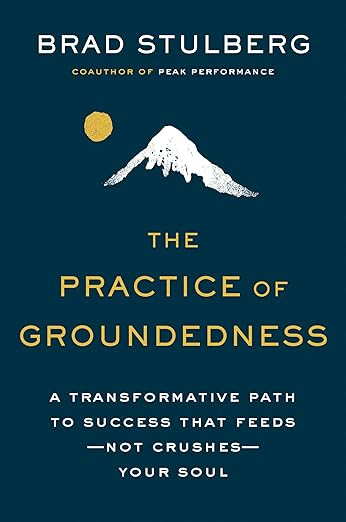 The Practice of Groundedness: A Transformative Path to Success That Feeds--Not Crushes--Your Soul | Amazon (US)