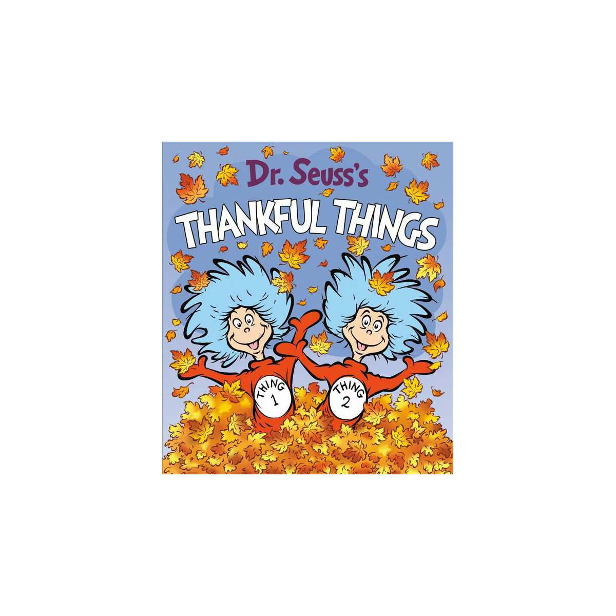 Dr. Seuss's Thankful Things - by Dr Seuss (Board Book) | Target