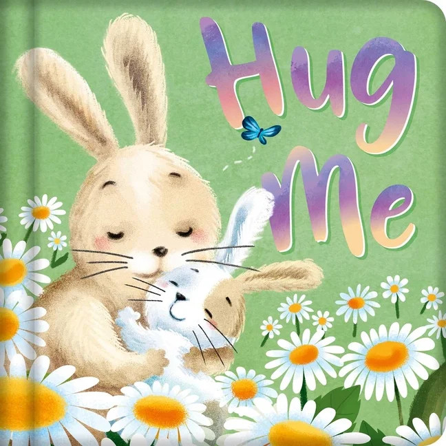 Hug Me : Padded Board Book (Board book) | Walmart (US)