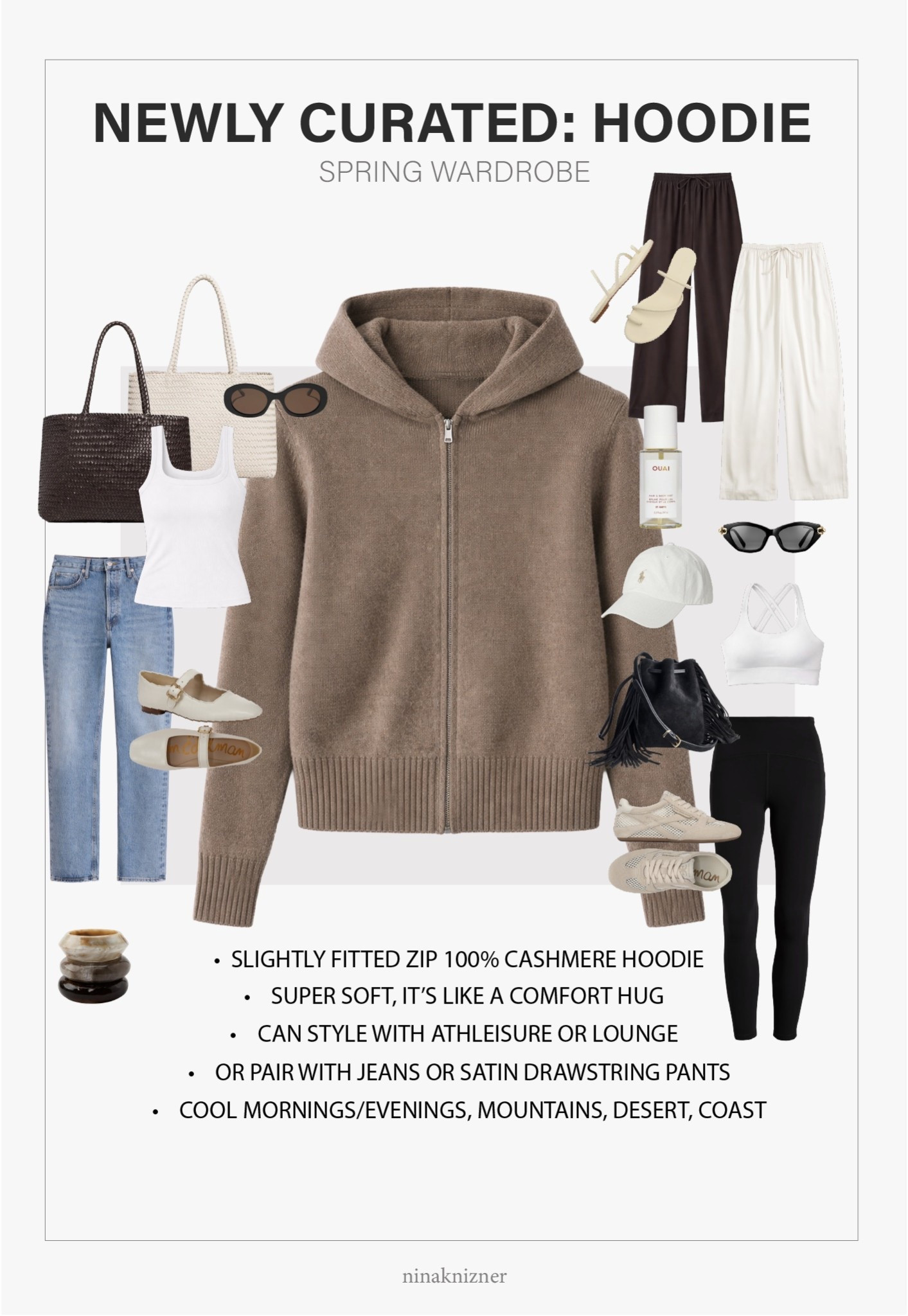 Gorgeousssss slightly fitted, midweight cashmere cardigan hoodie. Perfect for

- cool spring/summer mornings and evenings
- airport travel days and roadtrips
- mountains, desert, coast - where temperature fluctuates 

I saw this in person at Aritzia yesterday, and fell in love with the color and fit. 

- Aritzia - Essential Cashmere Idyllic Zip Hoodie in Heather Folio Brown
- Madewelll - The Handwoven Leather Tote in Coffee Bean and in Vintage Muslin
- DIFF - Lainey Oval Sunglasses in Black/Brown Polarized
- Amazon - Peoria Ribbed Built in Bra Tank Top in White
- Agolde - 90’s Pinch Waist High Rise Straight Jeans in Navigate
- Sam Edelman - Michaela Mary Jane Flat in Bright White
- Reformation - Ludo Toe Ring Strappy Flat Sandals in Almond Leather
- Abercrombie - Satin Pull-On Pant in Cream and in Dark Coffee
- Tiffany & Co. - Women’s Polarized 53 mm Sunglasses in Black
- OUAI - St. Barts Hair and Body Mist
- Polo - Chino Sport Cap in Parchment Cream
- Lululemon - Energy Longline Bra Medium Support in White
- Madewell - The Drawstring Suede Crossbody Bucket Bag in Black
- Sam Edelman - Tobi Sneaker in New Ecru


#spring #summer #springoutfits2026 #womenspringoutfits #springbreak #essentials #staples #capsulewardrobe #minimalist #basics #essentials #staples #california #westcoast #destinations #ovalsunglassess #cateyesunglasses #sunglasses #springbag #summerbags #wovenleatherbag #woventote #madewell #woveanleathertote #espresso #drawstringbag #ivory #whitetank #jeans #denim #agolde #highrisestraightleg #mediumwash #pants #satinpants #cashmere #hoodie #cardigan #lululemon #align #leggings #athleisure #activewear #bra #flats #sandals #strappyflats #strappysandals #espresso #brownsandals #slipons #sneakers #chunkyjewelry #resin #bracelets #airportoutfits

#LTKSeasonal #LTKTravel #LTKootd