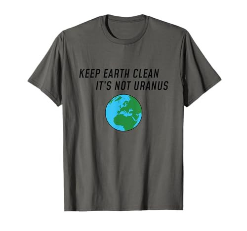 Keep Earth Clean It's Not Uranus T-Shirt | Amazon (US)
