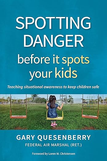 Spotting Danger Before It Spots Your KIDS: Teaching Situational Awareness To Keep Children Safe (... | Amazon (US)