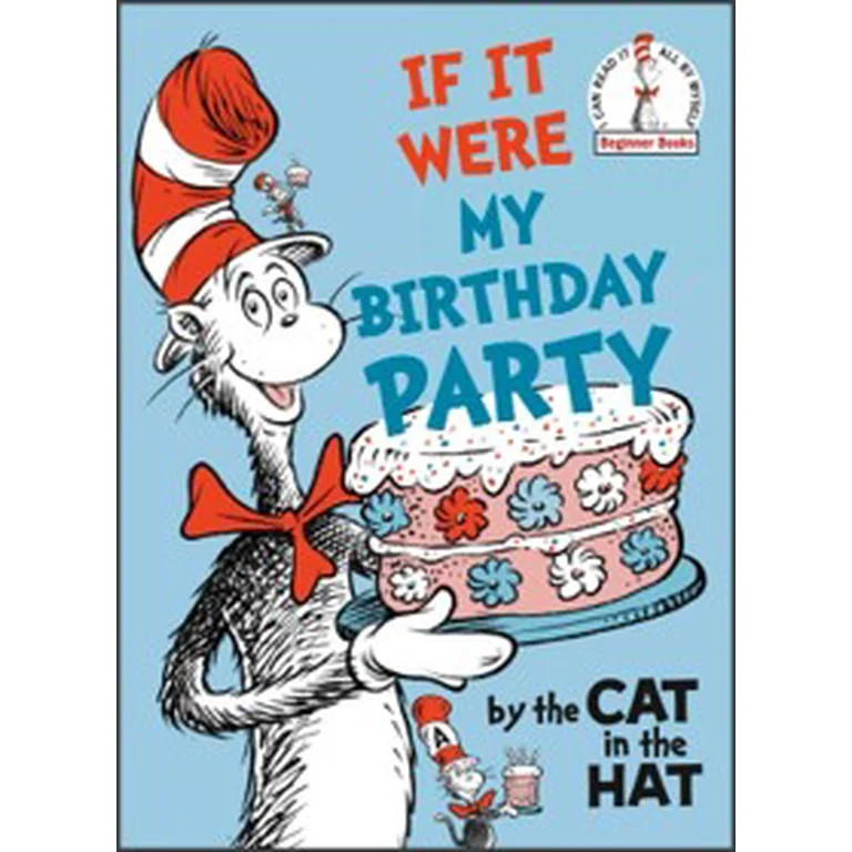 If It Were My Birthday Party--By the Cat in the Hat (Hardcover) | Walmart (US)