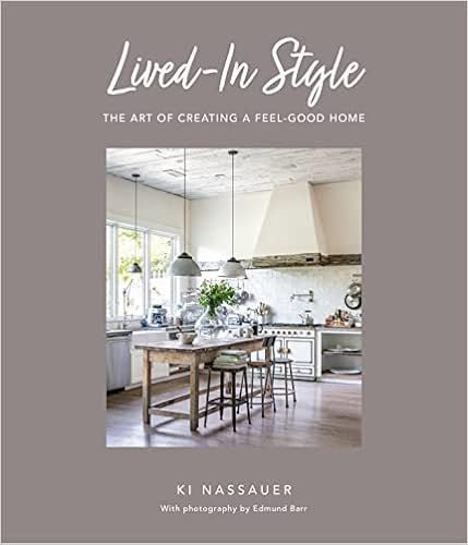 Lived-In Style: The art of creating a feel-good home     Hardcover – April 11, 2023 | Amazon (US)
