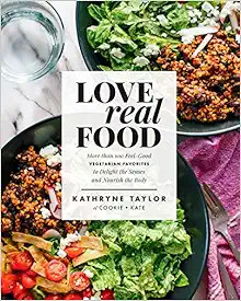 Love Real Food: More Than 100 Feel-Good Vegetarian Favorites to Delight the Senses and Nourish th... | Amazon (US)