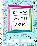 Draw with Mom!: The Two-Person Doodle Book (Two-dle Doodle, 2): Bushel & Peck Books: 978163819025... | Amazon (US)