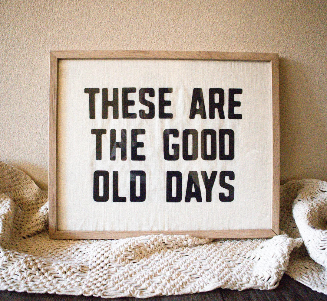 These Are the Good Old Days Wall Hanging, Linen Wall Art, Canvas Wall Banner, Canvas Flag - Etsy | Etsy (US)