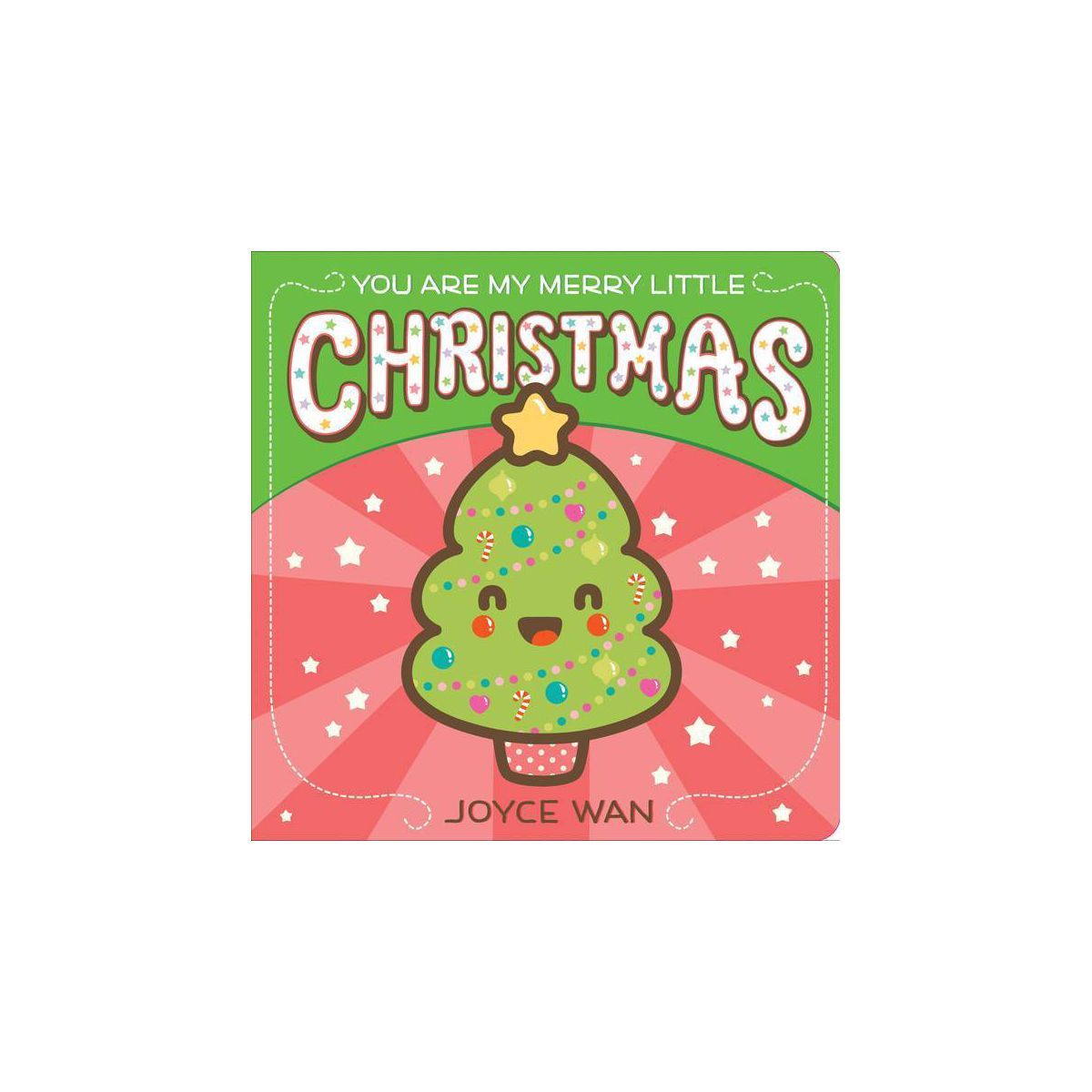 You Are My Merry Little Christmas by Joyce Wan (Board Book) | Target