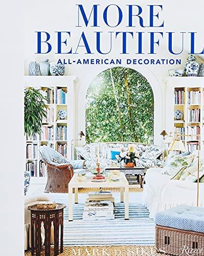 More Beautiful: All-American Decoration: Sikes, Mark D.: 9780847862269: Amazon.com: Books | Amazon (US)