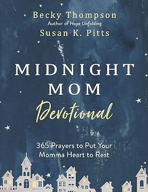 Midnight Mom Devotional: 365 Prayers to Put Your Momma Heart to Rest      Hardcover – March 31,... | Amazon (US)