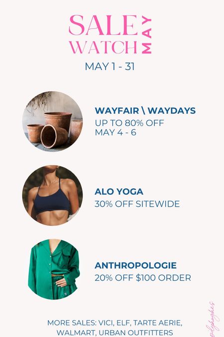 May sale watch 
Wayfair
Alo yoga 
Anthropologie 
Vici 
Kohl’s

#LTKsalealert