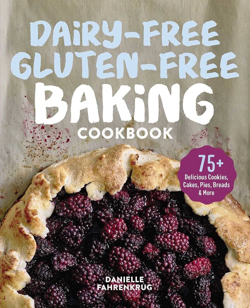 Dairy-Free Gluten-Free Baking Cookbook: 75+ Delicious Cookies, Cakes, Pies, Breads & More | Amazon (US)