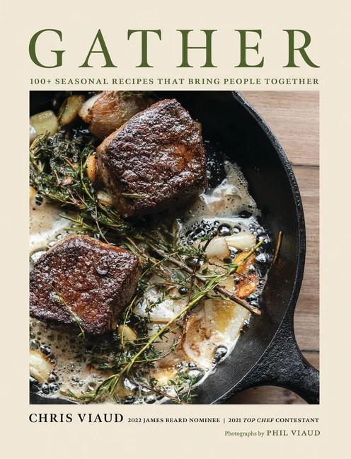 Gather: 100 Seasonal Recipes That Bring People Together, (Hardcover) | Walmart (US)