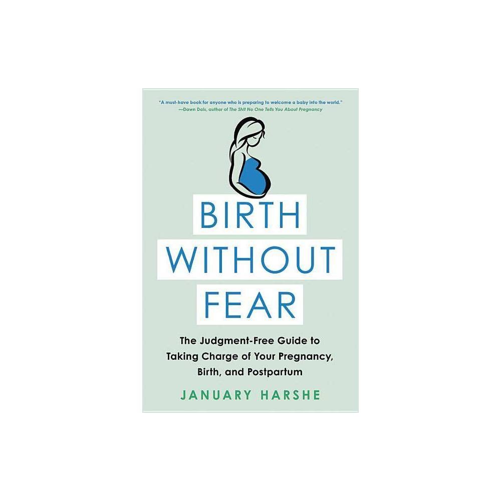 Birth Without Fear - by January Harshe (Paperback) | Target