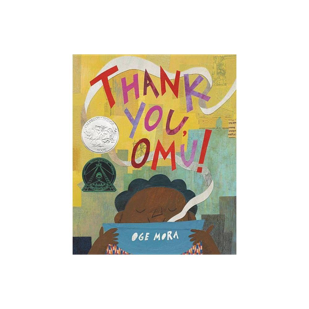 Thank You, Omu! - by Oge Mora (Hardcover) | Target