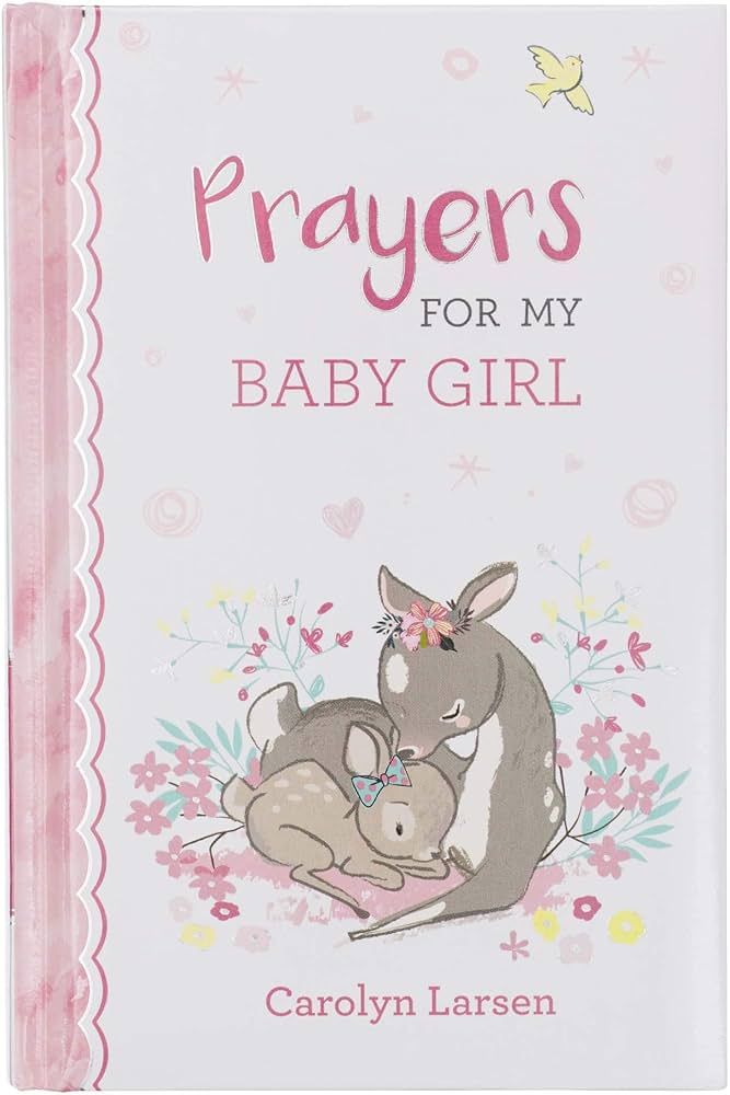 Prayers For My Baby Girl - 40 Prayers with Scripture Padded Hardcover Gift Book For Moms w/Gilt-E... | Amazon (US)