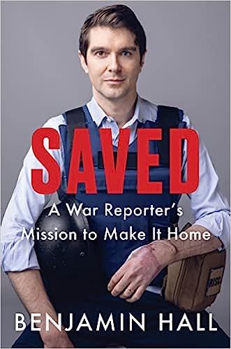 Saved: A War Reporter's Mission to Make It Home     Hardcover – March 14, 2023 | Amazon (US)