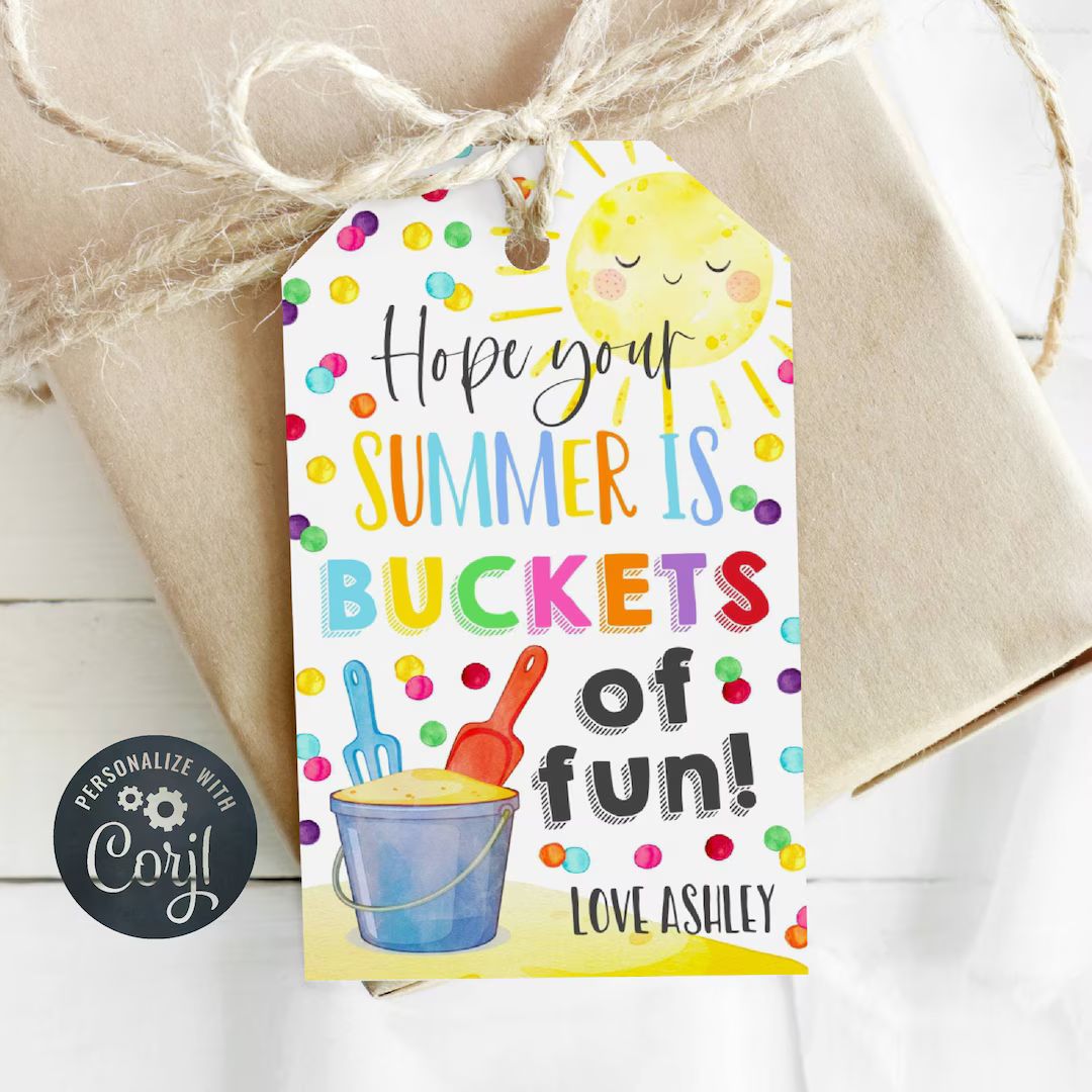 Hope Your Summer Is Buckets Of Gift Tag Template, Printable End of School Year Tags, Editable Buc... | Etsy (US)