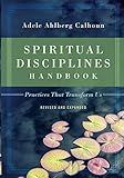 Spiritual Disciplines Handbook: Practices That Transform Us (Transforming Resources): Calhoun, Ad... | Amazon (US)