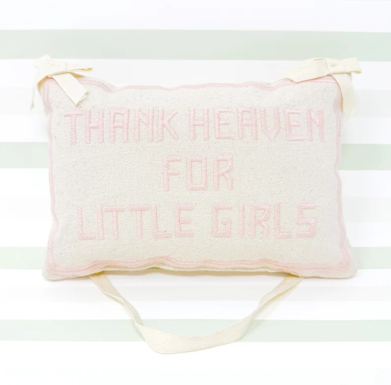 Thank Heaven For Little Girls Embroidered Door Hanger Pillow | Etsy (US)