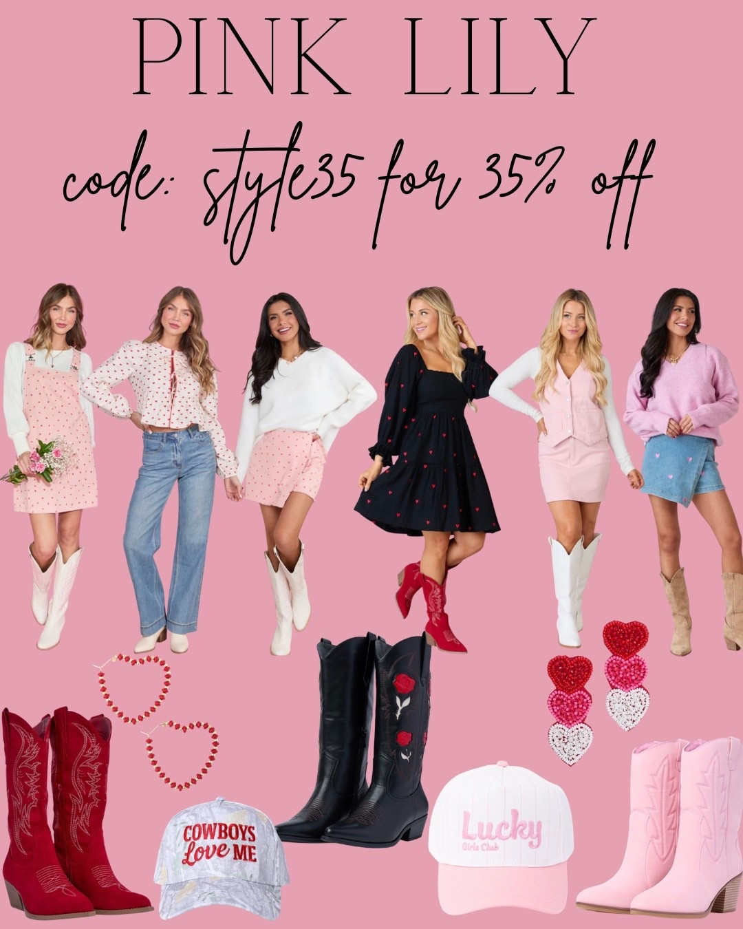 Pink lily Valentine’s Day sale 

Code : style35 for 35% off your valentines purchase 

Valentine’s Day dress 
Valentine’s Day boots
Western boots 
Earrings 
Hats 

#LTKSaleAlert #LTKFindsUnder50 #LTKFindsUnder100