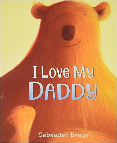 I Love My Daddy Board Book    Board book – May 2, 2017 | Amazon (US)
