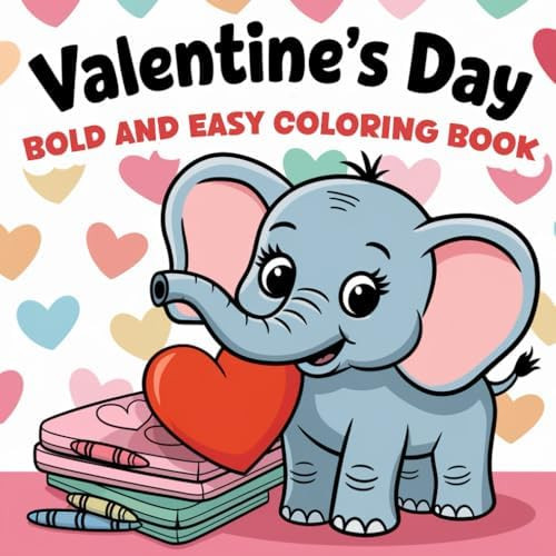 Valentine's Day: Bold and Easy Coloring Book for Toddlers And Kids Featuring Love Vibes, Cute Thi... | Amazon (US)