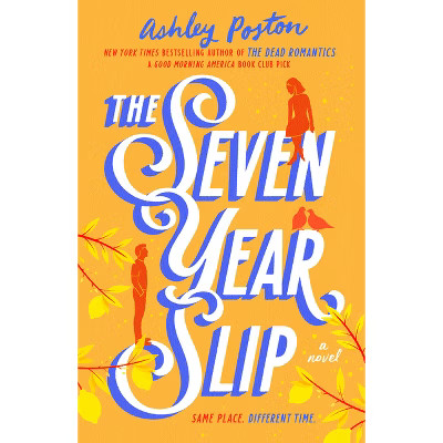 The Seven Year Slip - by Ashley Poston | Target