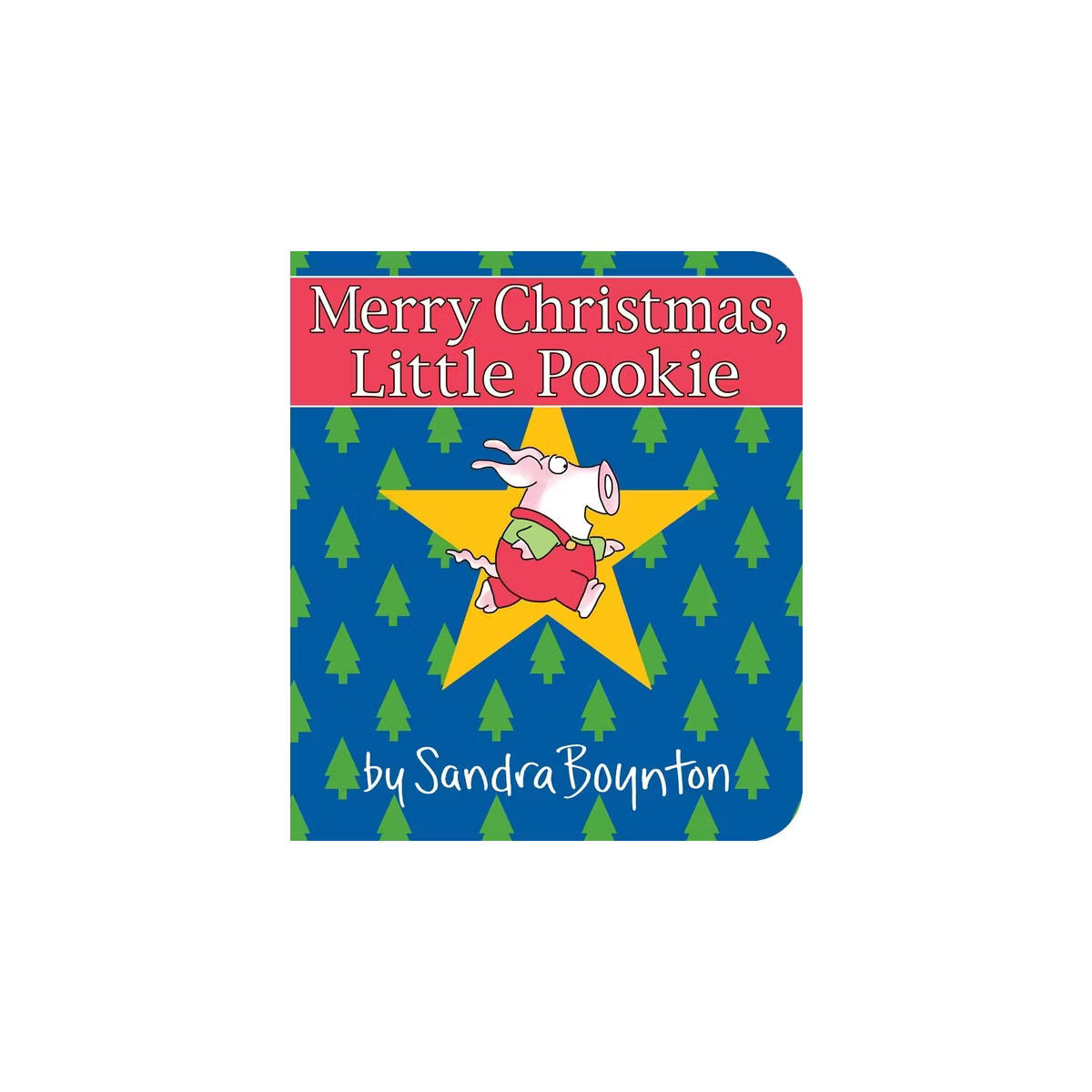Merry Christmas, Little Pookie - (Little Pookie) by Sandra Boynton (Hardcover) | Target