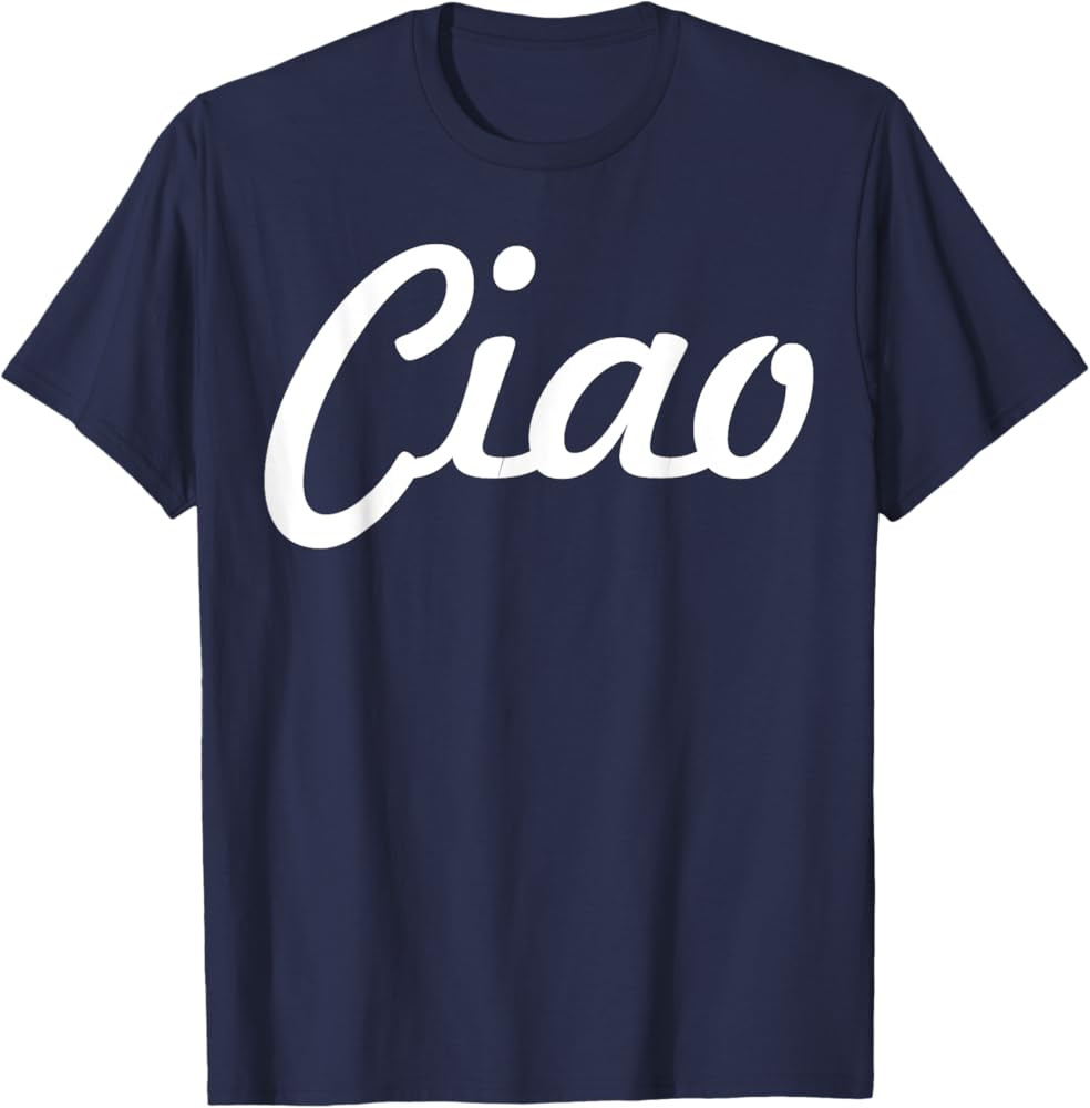 Ciao Italian Greeting | Italy Lover Language Gift T-Shirt | Amazon (US)