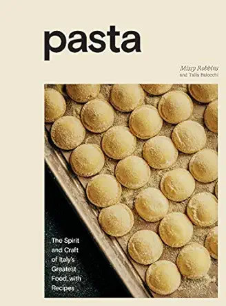 Pasta: The Spirit and Craft of Italy's Greatest Food, with Recipes [A Cookbook] | Amazon (US)