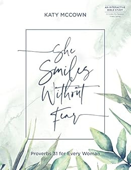 She Smiles without Fear: Proverbs 31 for Every Woman



Kindle Edition | Amazon (US)