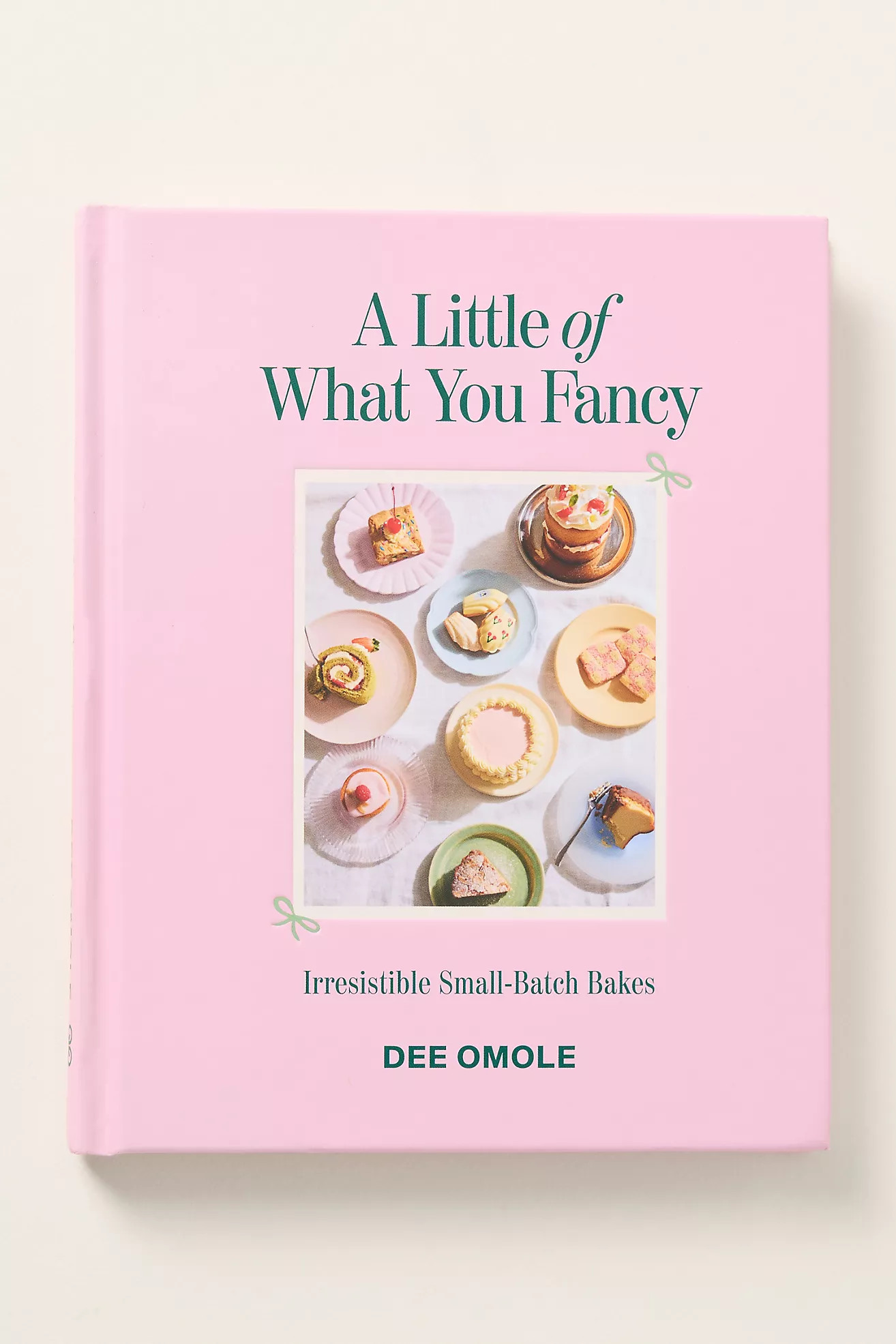 A Little of What You Fancy: Irresistible Small-Batch Bakes Hardcover Cookbook | Anthropologie (US)