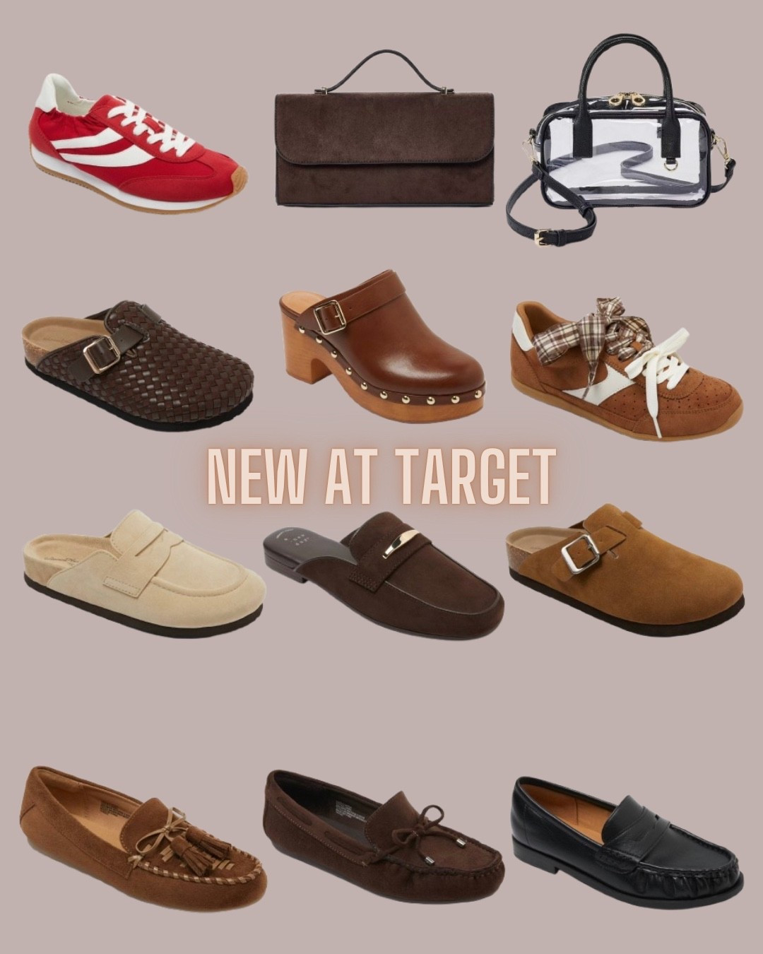 Target style
Sneakers
Mules
Loafers
Clogs
Fall shoes
Shoulder bag