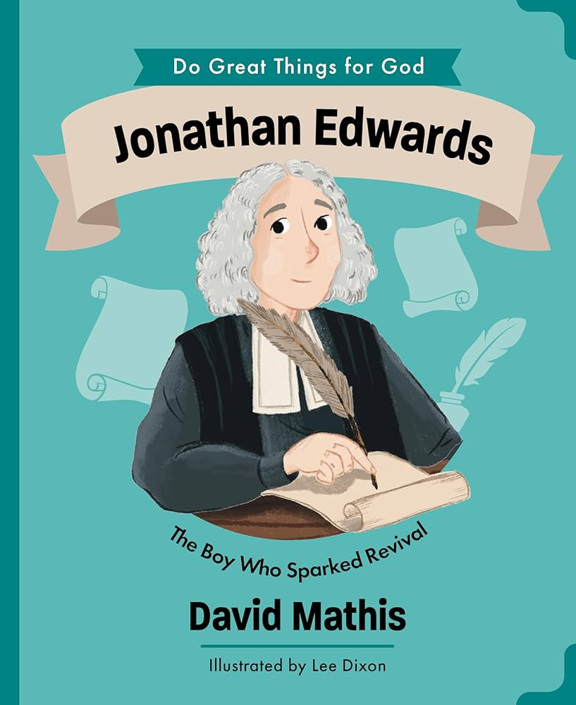 Jonathan Edwards: The Boy Who Sparked Revival (Illustrated Children\u2019s Biography About a Past... | Amazon (US)