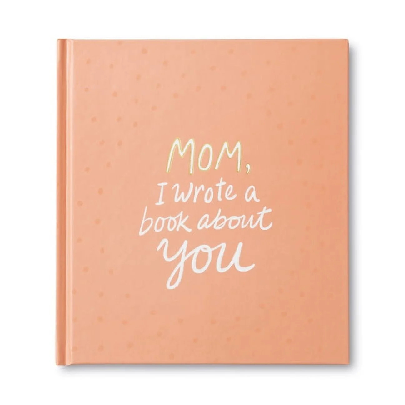 Mom, I Wrote a Book about You, (Hardcover) | Walmart (US)