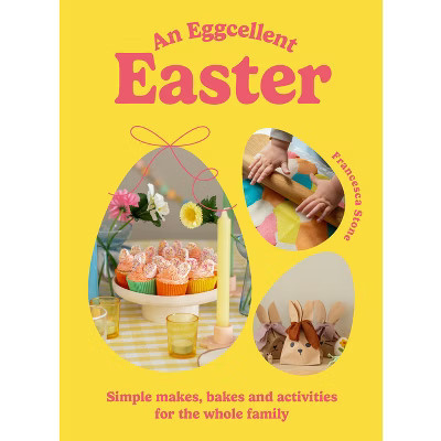 An Eggcellent Easter - by  Francesca Stone (Hardcover) | Target