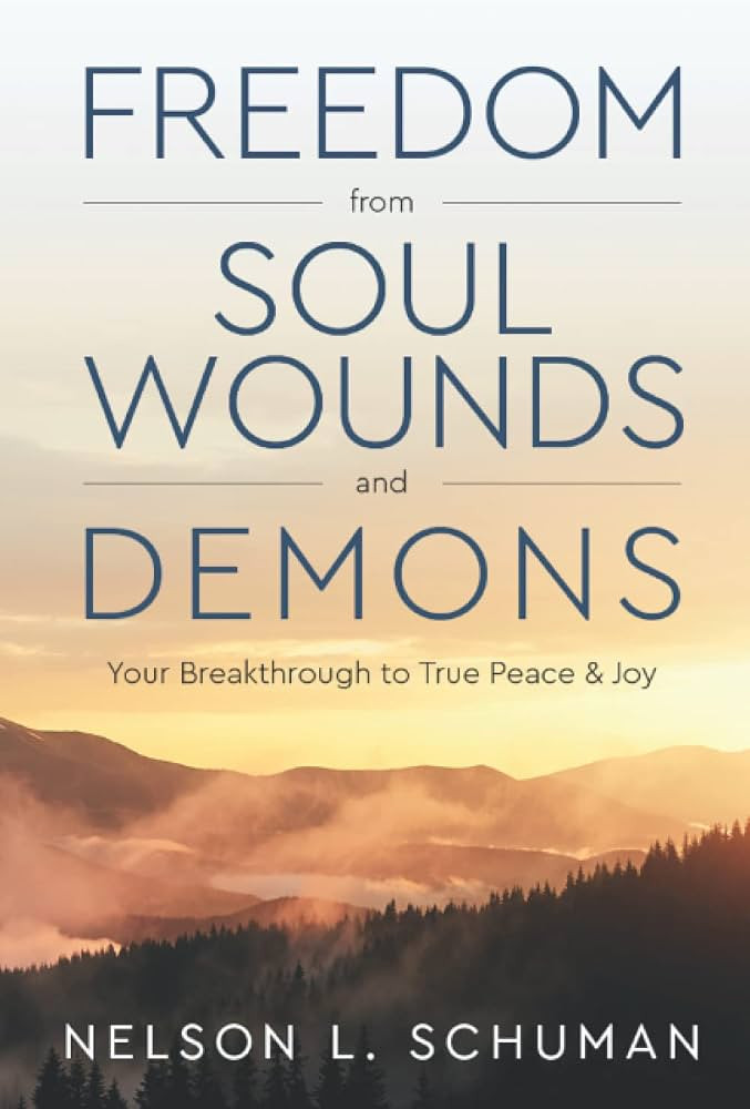 Freedom From Soul Wounds and Demons: Your Breakthrough to True Peace & Joy | Amazon (UK)