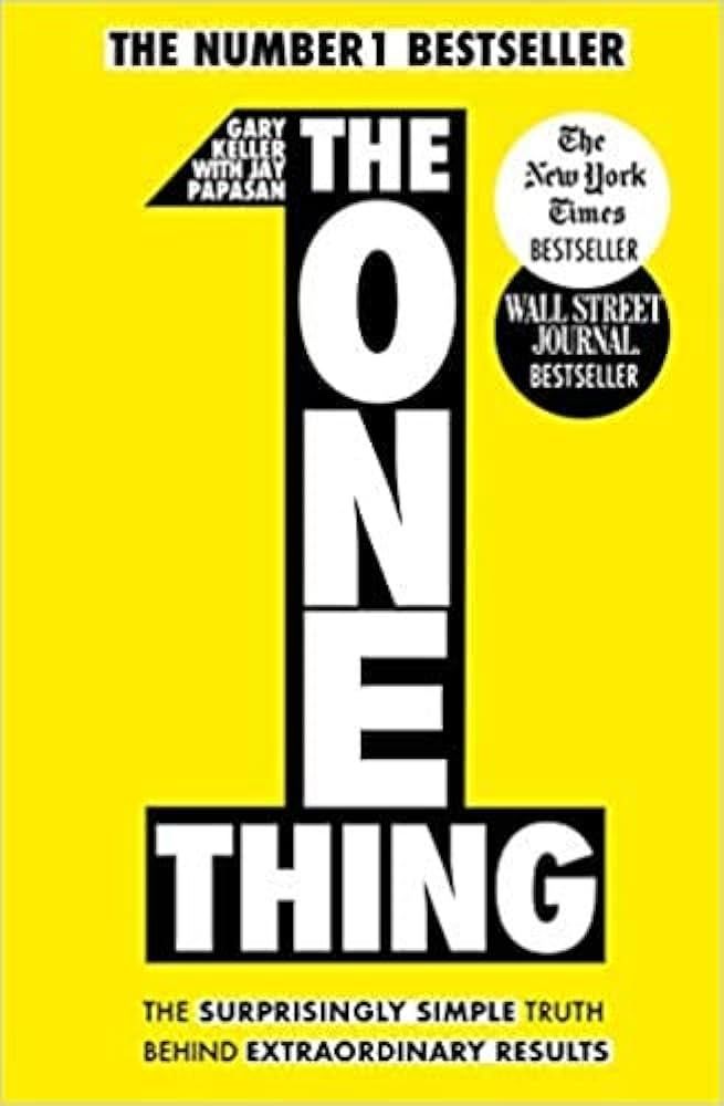 BY Gary Keller The One Thing The Surprisingly Simple Truth Behind Extraordinary Results Achieve y... | Amazon (US)