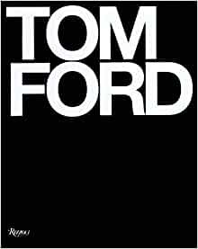 Tom Ford    Hardcover – Illustrated, 1 Sept. 2017 | Amazon (UK)