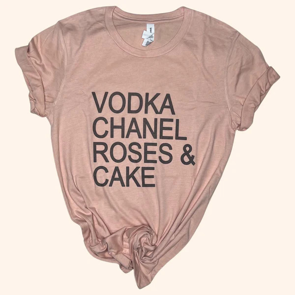 Vodka Roses and Cake Graphic Tee Shirt ( Vintage Feel ) | Sassy Queen
