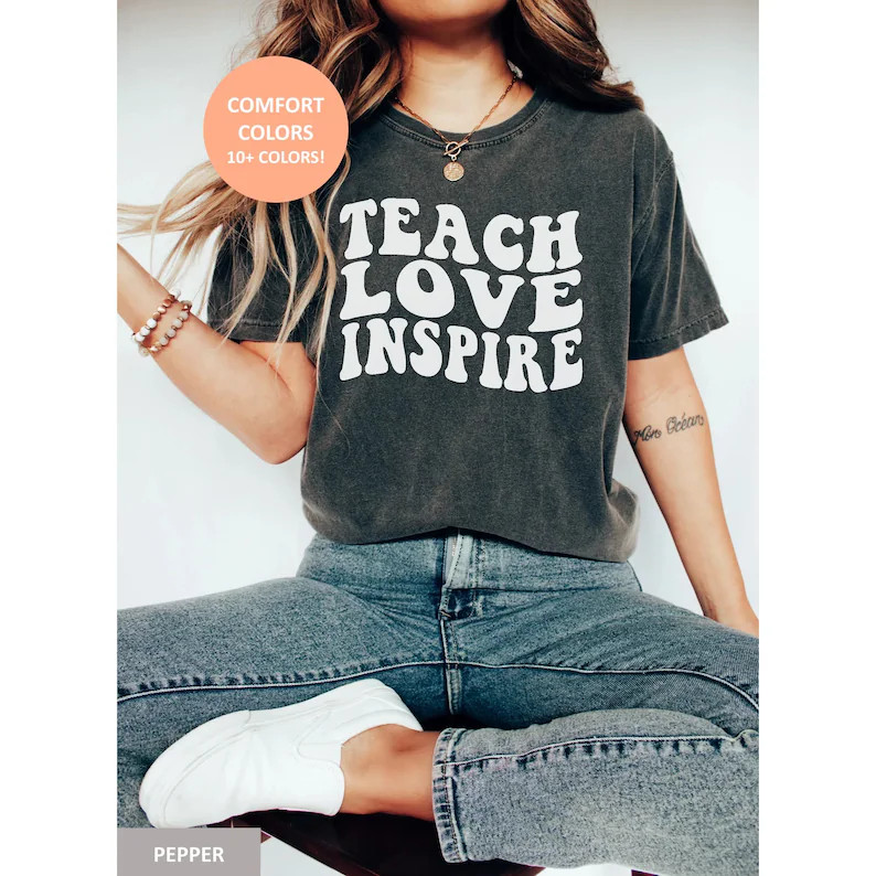 Teach Love Inspire Teacher Shirt, Comfort Colors Tee, Teacher Appreciation Gifts for Teacher, Ins... | Etsy (Global)