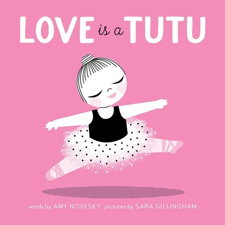 Love Is a Tutu (Board book) | Walmart (US)