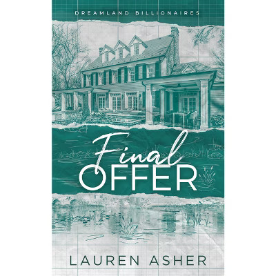 Final Offer - (Dreamland Billionaires) by  Lauren Asher (Paperback) | Target