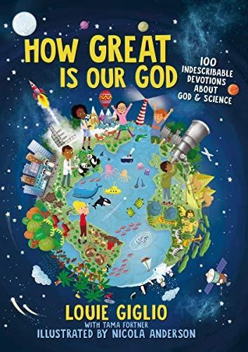How Great Is Our God: 100 Indescribable Devotions About God and Science (Indescribable Kids) | Amazon (US)