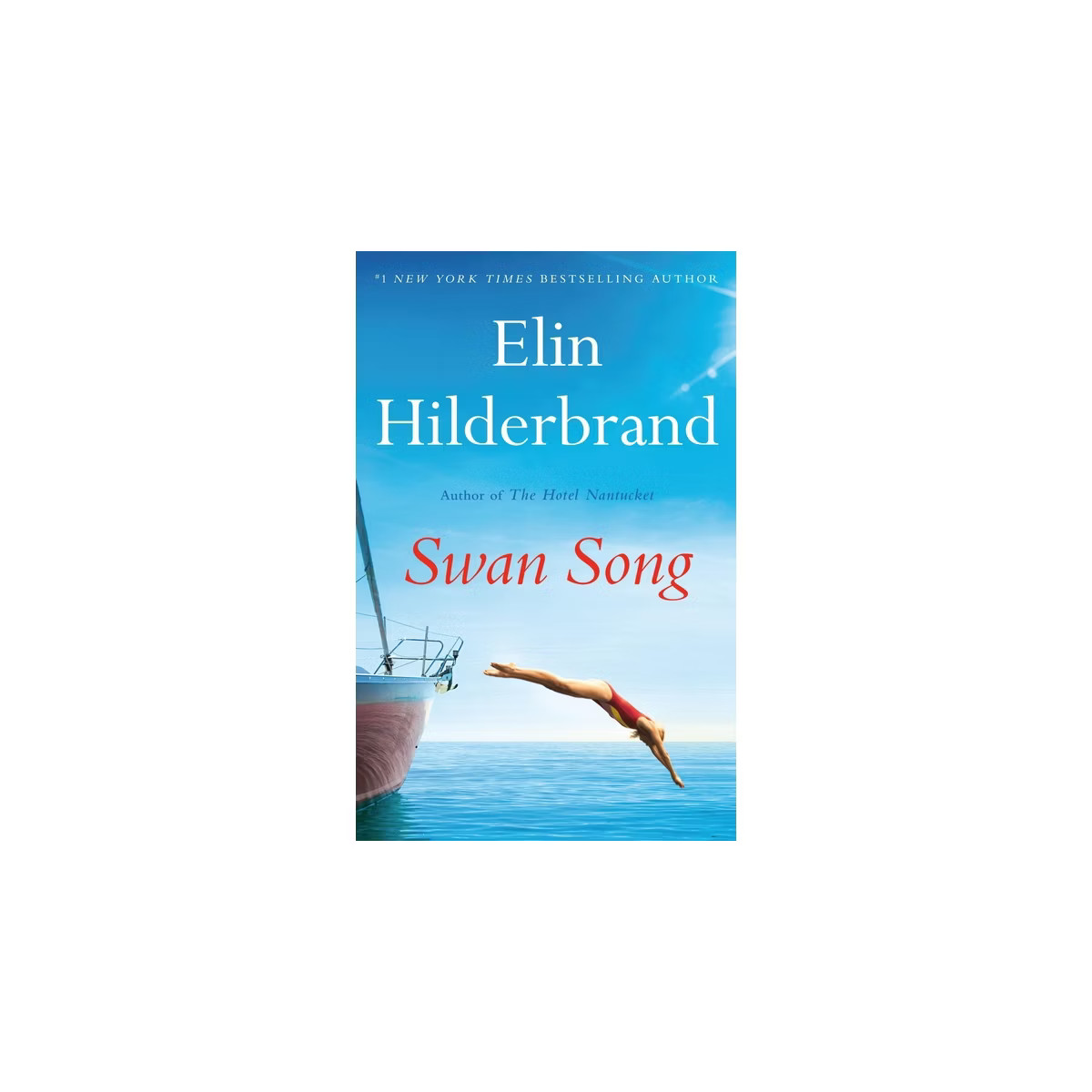Swan Song - by  Elin Hilderbrand (Hardcover) | Target