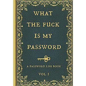 What the fuck is my password: Internet Password Logbook, Organizer, Tracker, Funny White Elephant... | Amazon (US)